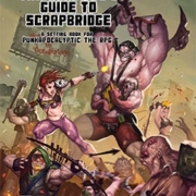 Scumbag's Guide to Scrapbridge: Punkapocalyptic RPG