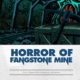 Horror of Fangstone Mine