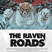 The Raven Roads: A Mythic Adventure for When the Wolf Comes RPG