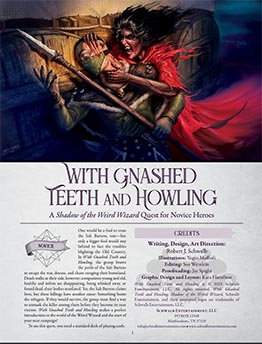 With Gnashed Teeth and Howling for Shadow of the Weird Wizard