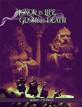 Honor in LIfe Glory in Death | A Setting Expansion for Shadow of the Weird Wizard