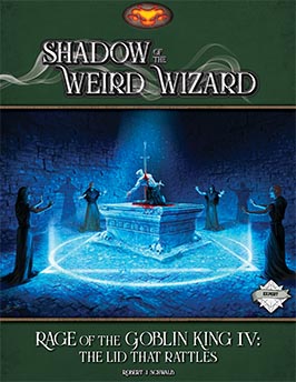 Rage of the Goblin King 4 | Shadow of the Weird Wizard Rage of the Goblin King 4 | Shadow of the Weird Wizard