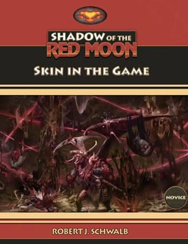 Shadow of the Red Moon: Skin in the Game - A Novice Adventure