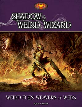 Weird Foes: Web Weavers - Shadow of the Weird Wizard